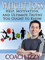 Weight Loss: Help, Motivation And Ultimate Truths You Ought To Know 