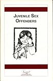 Juvenile Sex Offenders (Child Abuse & Neglect Prevention)