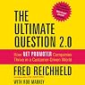 The Ultimate Question 2.0 (Revised and Expanded Edition): How Net Promoter Companies Thrive in a Customer-Driven World