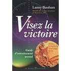 Click here to buy Visez la victoire by  Lanny R Bassham.