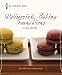 Le Cordon Bleu Patisserie Foundations Classic Recipes by The Chefs of Le Cord