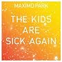 The Kids Are Sick Again