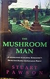 The mushroom man