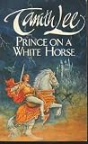 Prince on a White Horse (0099571501) by Lee, Tanith