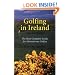 Golfing in Ireland: The Most Complete Guide for Adventurous Golfers