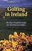 Golfing in Ireland: The Most Complete Guide For Adventurous Golfers-visli Cheap Deals
