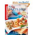Kochen & Genie�en Neue Party Hits: K�stliche Rezepte f�r gro�e und kleine Feste