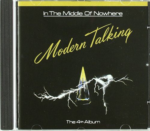 Modern Talking - In The Middle Of Nowhere (The 4th Album) - Zortam Music