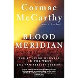 Blood Meridian: Or the Evening Redness in the Westby Cormac McCarthy