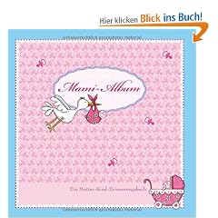 Mami-Album: Ein Mutter-Kind-Erinnerungsalbum
