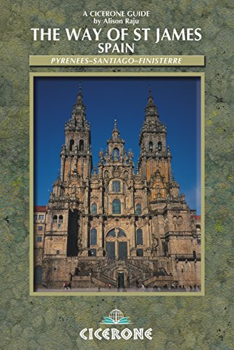 The Way of St James - Spain: Pyrenees-Santiago-Finisterre: Camino De Santiago No. 1 (Cicerone International Walking)