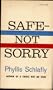 Safe Not Sorry
