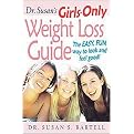 Dr. Susan's Girls-only Weight Loss Guide (The Easy, Fun Way to Look And Feel Good!) (Paperback)
