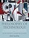 Philosophy of Technology: The Technological Condition: An Anthology