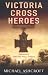 Victoria Cross Heroes at Amazon Books: 51-fmUhXA7L._SL75_