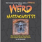 Click here to buy  Weird Massachusetts: Your Travel Guide to Massachusetts' Local Legends and Best Kept Secrets (Weird)  by Jeff Belanger, Mark Moran, and Mark Sceurman.