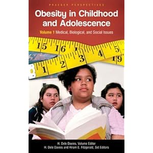 Obesity in Childhood and Adolescence: Volume 1, Medical, Biological, and Social Issues (Child Psychology and Mental Health)