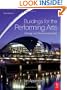 Buildings for the Performing Arts, Second Edition: A Design and Development Guide