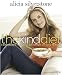 The Kind Diet: A Simple Guide to Feeling Great, Losing Weight, and Saving the Planet