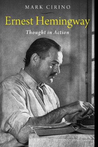 Ernest Hemingway: Thought in Action (Studies in American Thought and Culture)