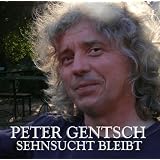 Sehnsucht bleibtvon "Peter Gentsch und..."