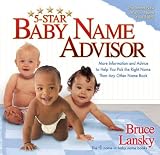 Five-Star Baby Name Advisor: The Smart New Way to Name Your Baby Bruce Lansky