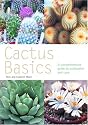 Cactus Basics: A Comprehensive Guide to Cultivation and Care (Pyramid Paperbacks)
