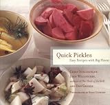 Quick Pickles: Easy Recipes for Big Flavor