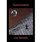 Tomorrowlandby Lisa Samuels