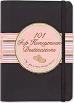 101 Top Honeymoon Destinations: The Guide to Perfect Places for Passion (Little Black Books)
