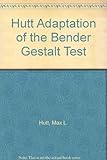 The Hutt adaptation of the Bender-Gestalt test