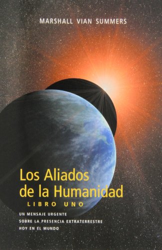 Los Aliados de La Humanidad Libro Uno (Spanish Edition)