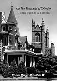 On The Threshold of Splendor: Historic Homes and Families