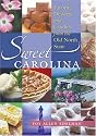 Sweet Carolina: Favorite Desserts and Candies from the Old North State