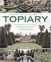 A Practical Guide to Topiary: The inspirational art of clipping, training and shaping plants, with designs, techniques and 300 photographs (A Practical Guide to) A Practical Guide to Topiary: The inspirational art of clipping, training and shaping plants, with designs, techniques and 300 photographs (A Practical Guide to)