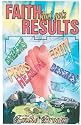 Faith that Gets Results: Dreams  Prosperity  Healing  Desires