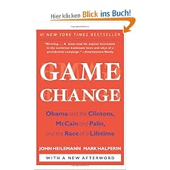 Game Change: Obama and the Clintons, McCain and Palin, and the Race of a Lifetime