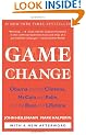 Game Change: Obama and the Clintons, McCain and Palin, and the Race of a Lifetime