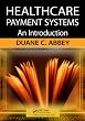 Healthcare Payment Systems: An Introduction