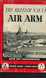 The British Navy's Air Arm: over 100 Photographs (Infantry Journal-Penguin Books S222)
