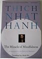 The Miracle of Mindfulness: An Introduction to the Practice of Meditation