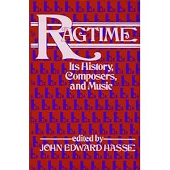 Ragtime: Its History, Composers, Music (Macmillan popular music series)
