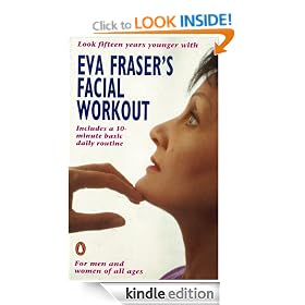 Eva Fraser's Facial Workout (Penguin Health Care & Fitness)