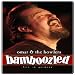 Omar And the Howlers - Bamboozled [2006]