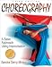 Choreography-3rd Edition - A Basic Approach Using Improvisation