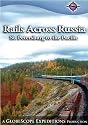 Rails Across Russia St. Petersburg to the Pacific