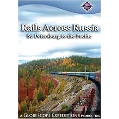 Rails Across Russia St. Petersburg to the Pacific