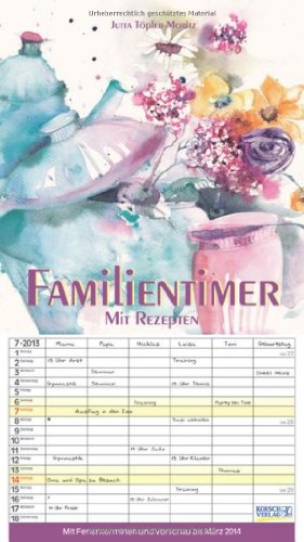 Korsch Aquarell-Familientimer 2013. Mit Rezepten: Mit 6 Spalten