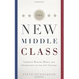 the new middle class creating wages and wealth in the 21st century