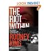 The Riot Within: My Journey from Rebellion to Redemption